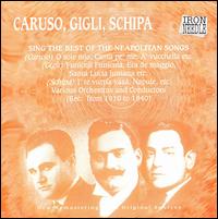 Caruso, Gigli, Schipa Sing the Best of the Neapolitan Songs von Various Artists