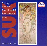 Suk: String Quartets Nos. 1 & 2; Meditation von Suk Quartet