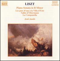 Liszt: Piano Sonata in B Minor; Les jeux d'eau; Vallée d'Obermann; La Campanella von Jenö Jandó