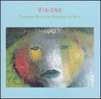Visions: Chamber Music by Roderik de Man von Various Artists
