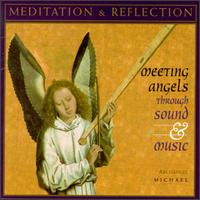 Meditation & Reflection: Meeting Angels Through Sound & Music von Various Artists