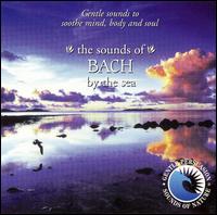 The Sounds of Bach by the Sea von Various Artists