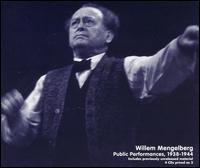Public Performances, 1938-1944 von Willem Mengelberg