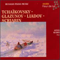 Tchaikovsky/Glazunov/Liadov/Scriabin von Anton Kuerti