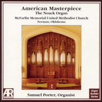 American Masterpiece: The Noack Organ von Samuel Porter