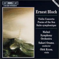 Bloch: Concerto For Violin And Orchestra/Poems Of The Sea/Suite Symphonique von Various Artists