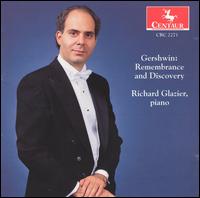 Gershwin: Remembrance And Discovery von Richard Glazier