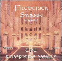 Frederick Swann: The Riverside Years von Frederick Swann