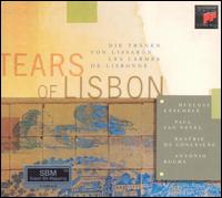 Tears of Lisbon: Huelgas Ensemble von Paul van Nevel