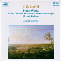 Bach: Piano Works von Janos Sebestyen