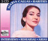 Maria Callas Rarities: Interviews, Rehearsal, Arias von Maria Callas