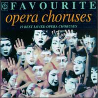 Favourite Opera Choruses von Various Artists