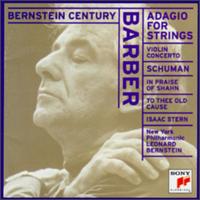 Barber: Adagio for Strings/Violin Concerto/Schumann: To Thee Old Cause/In Praise Of Shahn von Leonard Bernstein