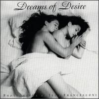 Dreams Of Desire von Various Artists