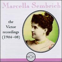 Marcella Sembrich: The Victor Recordings von Marcella Sembrich