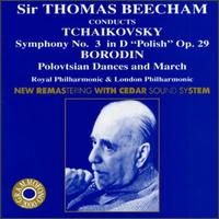Sir Thomas Beecham Conducts Tchaikovsky & Borodin von Thomas Beecham
