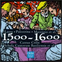 The Years 1500-1600: Lasso, Palestrina, Marenzio, et al von Various Artists