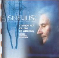 Sibelius: Symphony No. 7; Kullervo von Various Artists