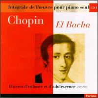 Chopin: Oeuvres d'enfance et d'adolescence von Abdel Rahman El Bacha