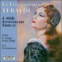 The Legendary Tebaldi-Arias And Songs von Renata Tebaldi