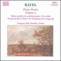 Ravel: Piano Works, Vol. 2 von Francois-Joël Thiollier