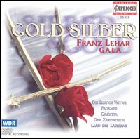 Gold & Silber: Franz Lehár Gala von Various Artists