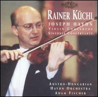 Joseph Haydn: Violin Concertos; Sinfonia Concertante von Rainer Kuchl