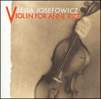 Violin for Anne Rice von Leila Josefowicz