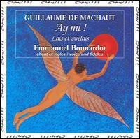 Machaut: Ay Mi! Lais et virelais von Emmanuel Bonnardot