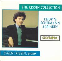 The Kissin Collection: Chopin, Schumann, Scriabin von Various Artists
