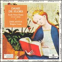 Dame de Flors: Ecole Notre-Dame, XIIe-XIIIe siècles von Discantus
