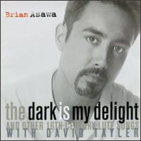 The Dark Is My Delight And Other 16th Century Lute Songs von Brian Asawa