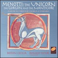 Menotti: The Unicorn, the Gorgon and the Manticore von Donald Teeters