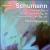 Schumann: Carnaval, Op. 9; Vienna Carnaval, Op. 26; Phantasiestücke, Op.111 von Various Artists