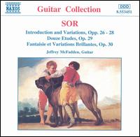 Sor: Introduction & Variations, Opp. 26-28; Douze Etudes, Op. 29; Fantaisie et Variation Brillantes, Op. 30 von Jeffrey McFadden