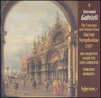 Gabrieli: The Canzonas and Sonatas from Sacrae Symphoniae 1597 von His Majesty's Sagbutts and Cornetts