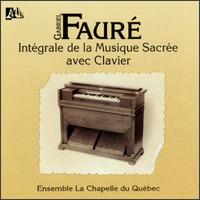 Fauré: Integrale de la Musique sacree avec Clavier von Various Artists