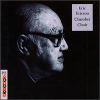 Eric Ericson Chamber Choir von Eric Ericson Chamber Choir