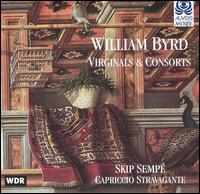 William Byrd: Virginals & Consorts von Skip Sempe