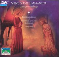 Veni, Veni, Emmanuel: Carols from Cambridge von Emmanuel College Chapel Choir