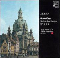 Bach: Ouvertüren Nr. 1 & 3 von Akademie für Alte Musik, Berlin