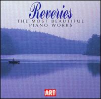 Reveries: The Most Beautiful Piano Works von Various Artists
