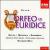 Gluck: Orfeo Ed Euridice von Riccardo Muti