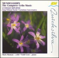 Mendelssohn: The Complete Cello Music von Mark Shuman