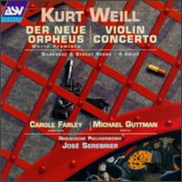 Kurt Weill: Violin Concerto/Der Neue Orpheus/Selections von Various Artists