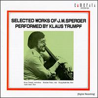 Selected Works of J. M. Sperger Performed by Klaus Trumpf von Klaus Trumpf