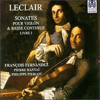 Leclair: Sonates pour VIolin & Basse Continue, Livre 1 von Francois Fernandez