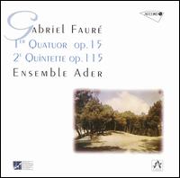 Fauré: Quartet, Op. 15; Quintet, Op. 115 von Various Artists