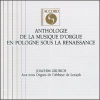 Anthologie de la Musique D'orgue en Pologne von Joachim Grubich