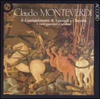 Claudio Monteverdi: Il Combattimento di Tancredi e Clorinda; 4 canti guerrieri e amorosi von Various Artists